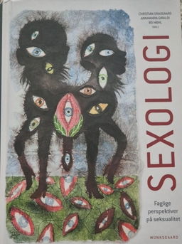 Sexologi : Faglige perspektiver på seksualitet; Christian Graugaard, AnnaMaria Giraldi, Bo Møhl; 2019