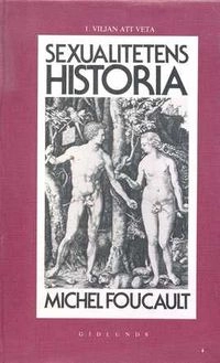 Sexualitetens historia · Viljan att veta, 1; Michel Foucault, Britta Gröndahl; 1980