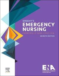 Sheehy's emergency nursing : principles and practice; Vicki Sweet, Andi Foley, Emergency Nurses Association.; 2020