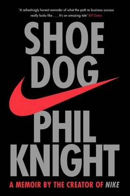 Shoe Dog; Phil Knight; 2018