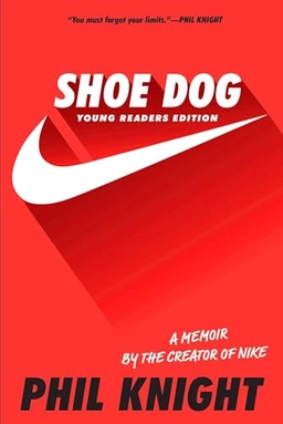 Shoe dog : a memoir by the creator of Nike; Phil Knight; 2019
