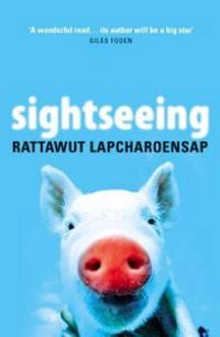 Sightseeing; Rattawut Lapcharoensap; 2006