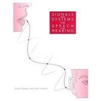 Signals and systems for speech and hearing; Stuart Rosen; 1991