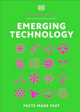 Simply emerging technology : facts made fast; Hilary Lamb; 2024