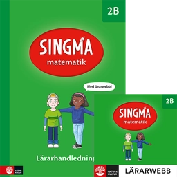Singma matematik 2B Lärarhandledning med lärarwebb; Pia Agardh, Josefine Rejler, Yeap Ban Har; 2018