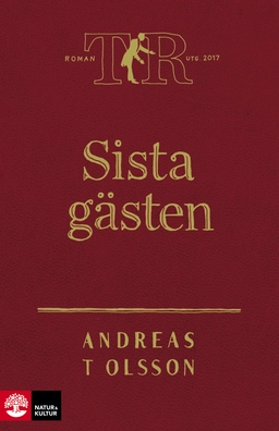 Sista gästen; Andreas T. Olsson; 2017