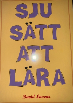 Sju sätt att lära : en bok om de sju intelligenserna för elever och föräldrar; David Lazear; 1996