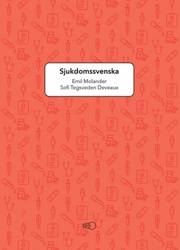 Sjukdomssvenska; Emil Molander, Sofi Tegsveden Deveaux; 2021
