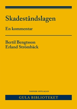 Skadeståndslagen : en kommentar; Bertil Bengtsson, Erland Strömbäck; 2026