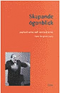 Skapande ögonblick; Hans Berglind; 1998