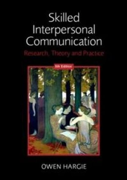 Skilled interpersonal communication; Owen Hargie; 2011