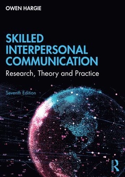 Skilled interpersonal communication : research, theory and practice; Owen Hargie; 2022