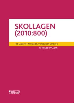 Skollagen (2010:800) : med lagen om införande av skollagen (2010:801); Sverige; 2024