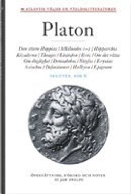 Skrifter. Bok 6, Den större Hippias ; Alkibiades 1-2 ; Hipparchos ; Rivalerna ; Theages ; Kleitofon ; Brev ; Om det rätta ; Om duglighet ; Demodokos ; Sisyfos ; Eryxias ; Axiochos ; Definitioner ; Halkyon ; Epigram; Platon; 2009