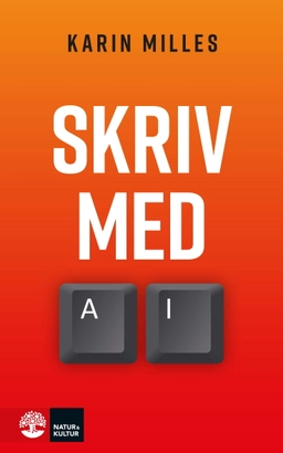 Skriv med AI; Karin Milles; 2025