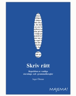 Skriv rätt åk 6-9; Inger Öhman; 2013