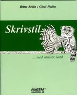 Skrivstil ... med vänster hand; Britta Redin, Görel Hydén; 2001
