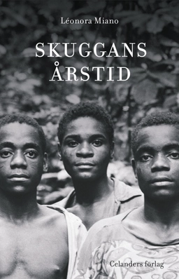 Skuggans årstid; Léonora Miano; 2016
