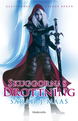 Skuggornas drottning; Sarah J. Maas; 2018