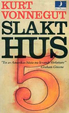 Slakthus 5 eller Barnkorståget; Kurt Vonnegut; 1981
