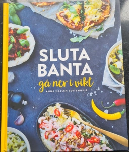 Sluta banta, gå ner i vikt; Anna Hallén Buitenhuis; 2017