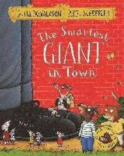 Smartest giant in town; Julia Donaldson; 2016