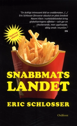 Snabbmatslandet : ett mål för McWorld; Eric Schlosser; 2014
