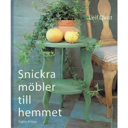 Snickra möbler till hemmet; Leif Qvist; 1998