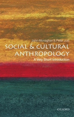 Social and cultural anthropology : a very short introduction; John Monaghan; 2000