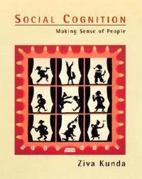 Social cognition : making sense of people; Ziva Kunda; 1999