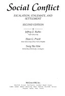 Social conflict : escalation, stalemate, and settlement; Jeffrey Z. Rubin; 1994