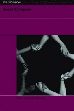 Social enterprise : at the crossroads of market, public policies and civil society; Marthe Nyssens, Sophie Adam, Toby Johnson; 2006