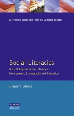 Social literacies : critical approaches to literacy development, ethnography, and education; Brian V. Street; 1995