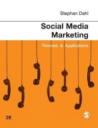 Social media marketing : theories & applications; Stephan Dahl; 2018