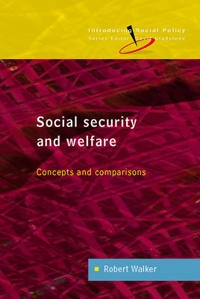 Social security and welfare : concepts and comparisons; (Robert Lloyd) Robert L. Walker; 2005