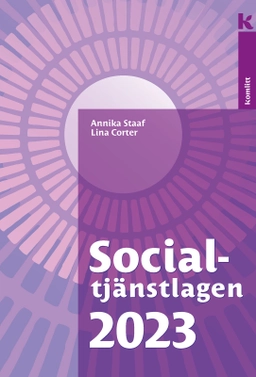 Socialtjänstlagen 2023; Annika Staaf, Lina Corter; 2023