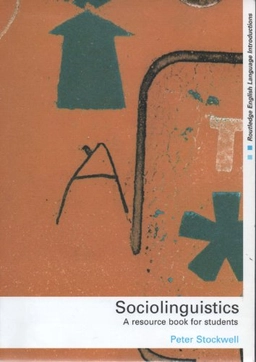 Sociolinguistics : a resource book for students; Peter Stockwell; 2002