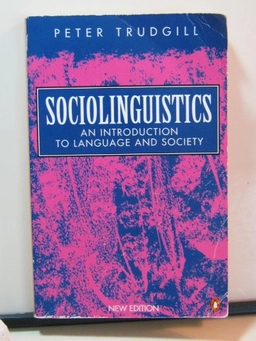 Sociolinguistics : an introduction to language and society; Peter Trudgill; 1995