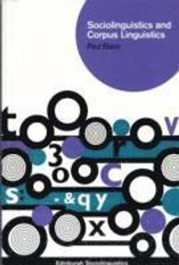 Sociolinguistics and corpus linguistics; Paul Baker; 2010