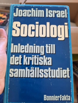 Sociologi : inledning till det kritiska samhällsstudiet; Joachim Israel; 1984