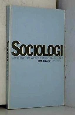 Sociologi : symbolmiljö, samhällsstruktur och institutioner; Erik Allardt; 1985