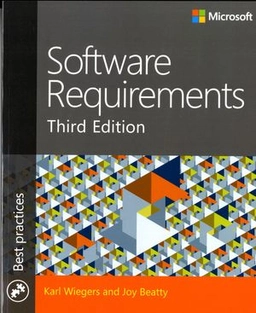 Software Requirements; Karl E Wiegers, Joy Beatty; 2013
