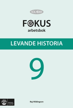 SOL 4000 Levande historia 9 Fokus Arbetsbok; Kaj Hildingson; 2013