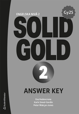 Solid Gold 2 Answer Key; Eva Hedencrona, Karin Smed-Gerdin, Peter Watcyn-Jones; 2025