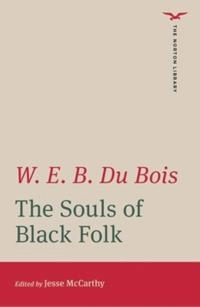 Souls of Black Folk; W E B Du Bois, Jesse McCarthy; 2022