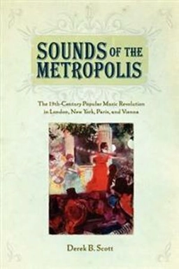 Sounds of the Metropolis; Derek B Scott; 2011