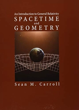 Spacetime and Geometry; Sean M Carroll; 2019