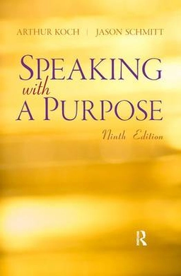 Speaking with a purpose; Arthur Koch; 2013