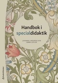 Specialdidaktik : en handbok; Emma Leifler, Johanna Lindgren Chin; 2025