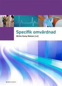 Specifik omvårdnad; Birthe Kamp Nielsen; 2010